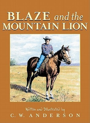Blaze and the Mountain Lion by C. W. Anderson