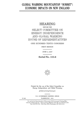 Global warming mountaintop "summit": economic impacts on New England by United S. Congress, Select Committee on Energy Inde (house), United States House of Representatives