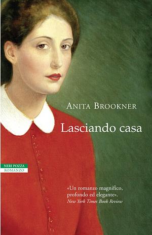 Lasciando casa by Anita Brookner