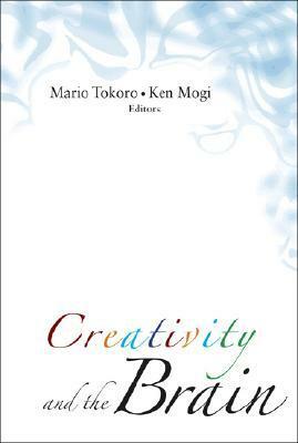 Creativity and the Brain by Mario Tokoro, Ken Mogi