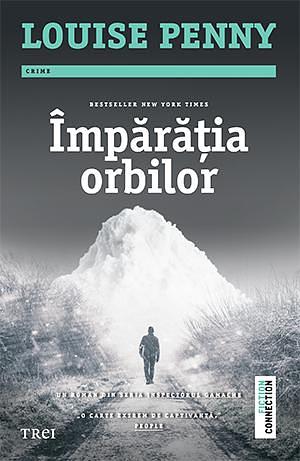 Împărăția orbilor by Louise Penny