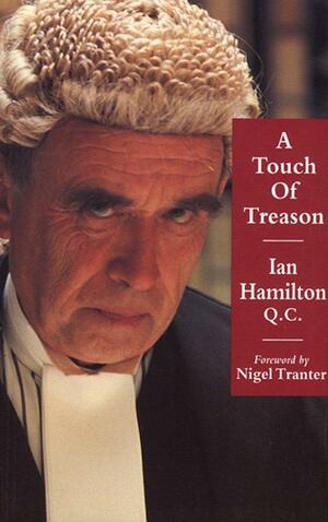 A Touch of Treason by Nigel Tranter, Ian R. Hamilton