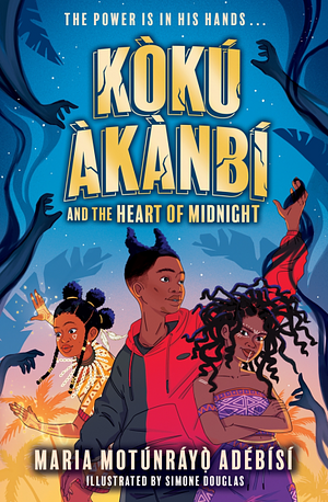Kòkú Àkànbí and the Heart of Midnight by Maria Motunrayo Adebisi