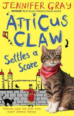 Atticus Claw Settles a Score by Jennifer Gray