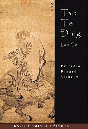 Tao Te Đing : knjiga smisla i života by Laozi