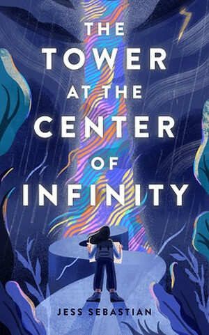 The Tower at the Center of Infinity by Jess Sebastian