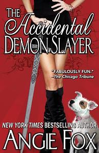 The Accidental Demon Slayer by Angie Fox