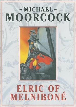 Elric of Melniboné by Michael Moorcock