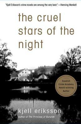 The Cruel Stars of the Night by Kjell Eriksson