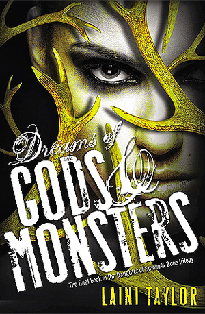 Dreams of Gods  Monsters by Laini Taylor