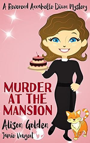 Murder at the Mansion by Jamie Vougeot, Alison Golden