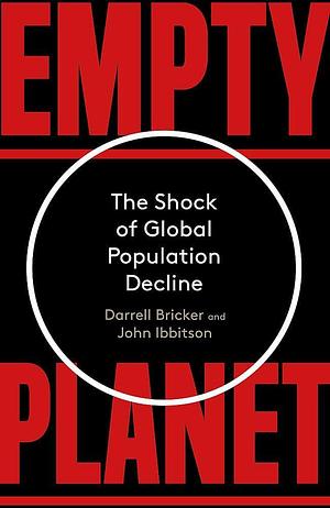 Empty Planet by John Ibbitson, Darrell Bricker, Darrell Bricker