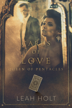 Cards Of Love - Queen Of Pentacles by Leah Holt