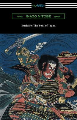 Bushido: The Soul of Japan (with an Introduction by William Elliot Griffis) by Inazō Nitobe