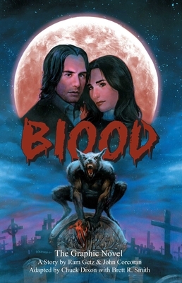 Blood: The Graphic Novel by Ram Getz, John Corcoran