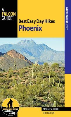 Best Easy Day Hikes Phoenix by Stewart M. Green