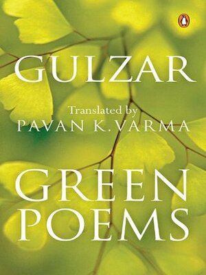 Green Poems by गुलज़ार, Pavan K. Varma, Gulzar