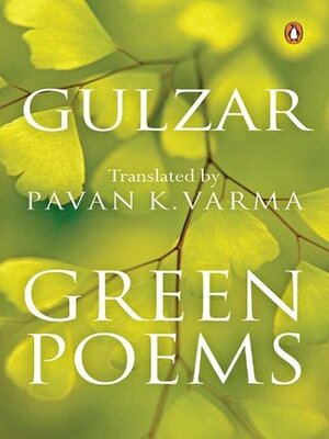 Green Poems by गुलज़ार, Gulzar, Pavan K. Varma