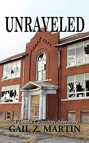 Unraveled by Gail Z. Martin