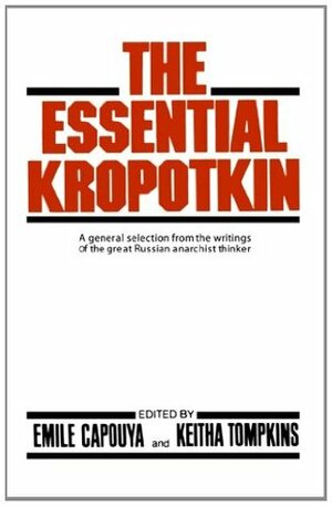 The Essential Kropotkin by Pyotr Kropotkin