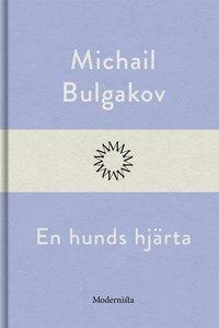 En hunds hjärta by Mikhail Bulgakov