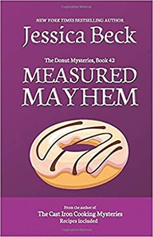 Measured Mayhem by Jessica Beck