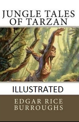 Jungle Tales of Tarzan Illustrated by Edgar Rice Burroughs