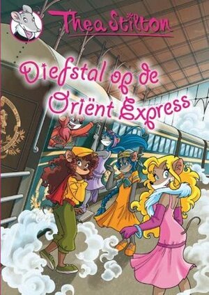 Diefstal op de Oriënt Express by Thea Stilton