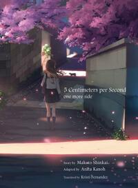 5 Centimeters Per Second: One More Side by Makoto Shinkai