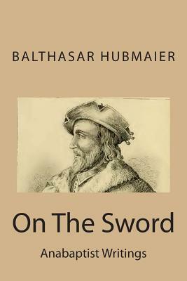 On The Sword by Balthasar Hubmaier