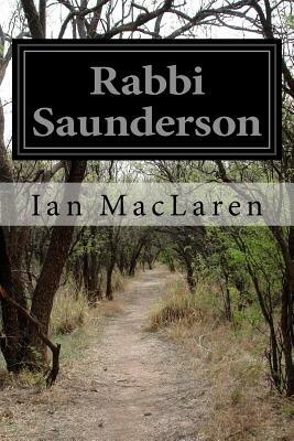 Rabbi Saunderson by Ian Maclaren