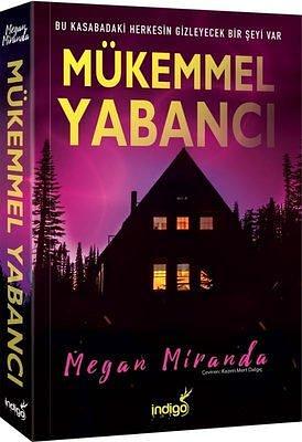 Mükemmel Yabancı by Megan Miranda, Kazım Mert Dalgıç