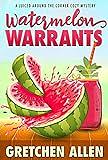 Watermelon Warrants by Gretchen Allen