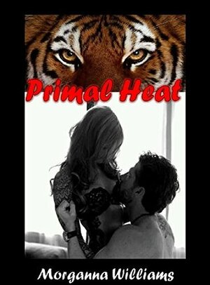 Primal Heat by Jack Crosby, Morganna Williams