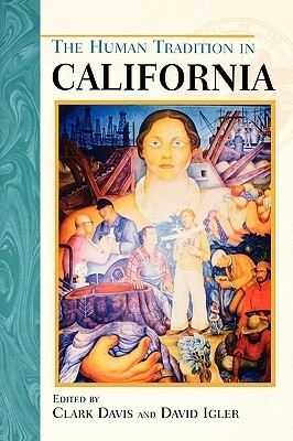 The Human Tradition in California by Clark Davis