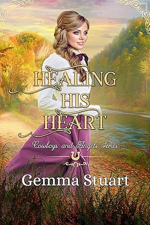 Healing His Heart by Gemma Stuart