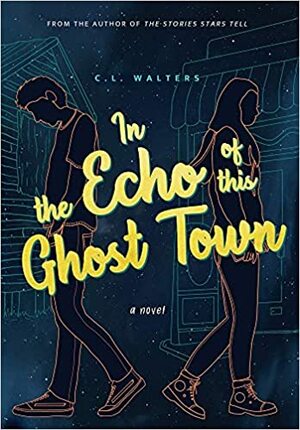 In the Echo of this Ghost Town by C.L. Walters