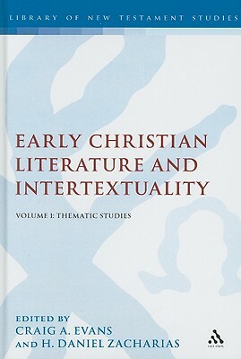 Early Christian Literature and Intertextuality, Volume 1: Thematic Studies by 