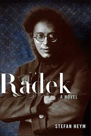 Radek: A Novel by Stefan Heym