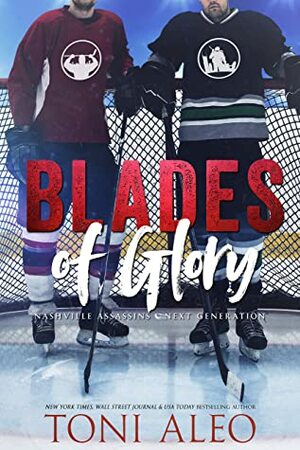 Blades of Glory by Toni Aleo