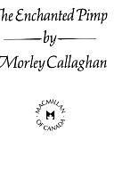 No Man's Meat &amp; The Enchanted Pimp by Morley Callaghan