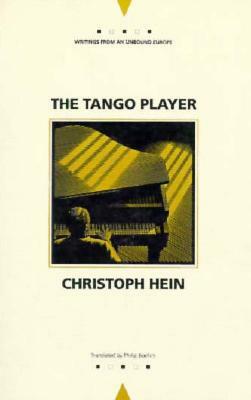 The Tango Player by Christoph Hein
