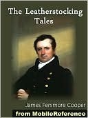 The Leatherstocking Tales by James Fenimore Cooper