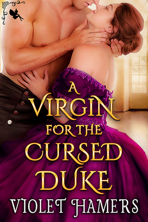 A Virgin for the Cursed Duke by Violet Hamers