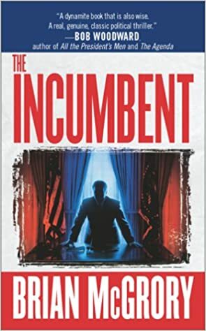 The Incumbent by Brian McGrory