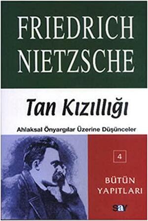 Tan Kızıllığı by Friedrich Nietzsche