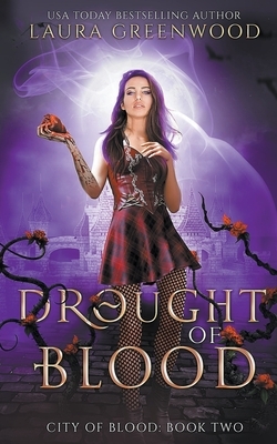 Drought Of Blood by Laura Greenwood