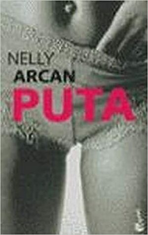 Puta by Nelly Arcan