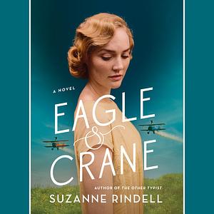 Eagle & Crane by Suzanne Rindell