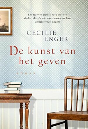 Die Geschenke meiner Mutter: Roman by Cecilie Enger